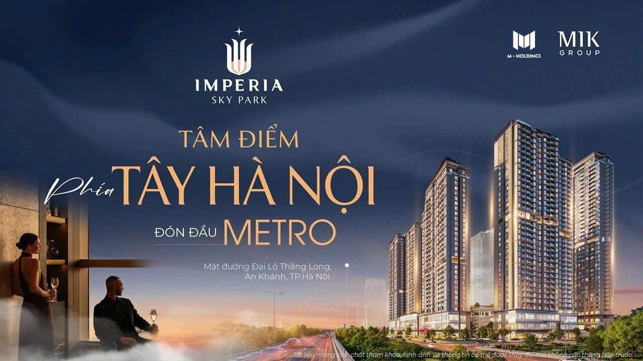 Mở bán căn hộ chung cư Imperia Sky Park Nam An Khánh giá Gốc từ chủ đầu tư MIK GROUP